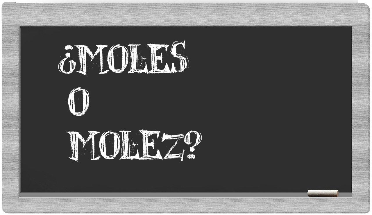 moles o molez
