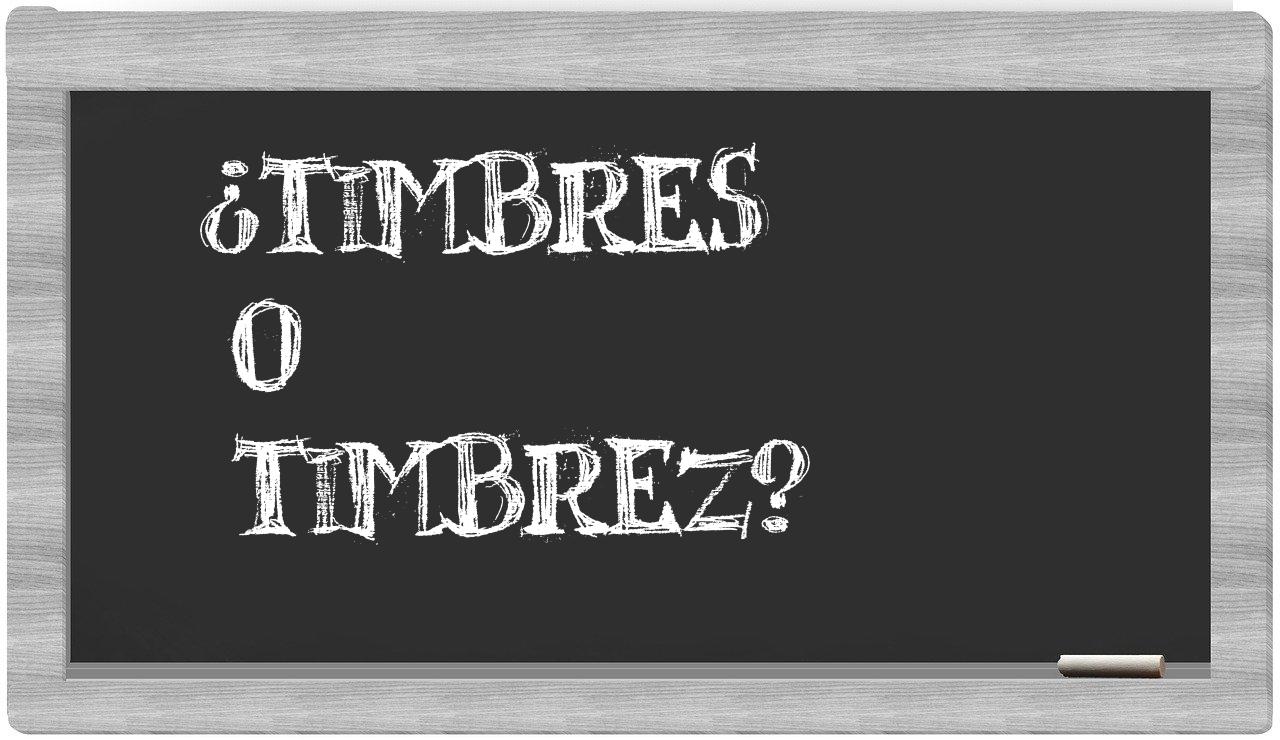 timbres o timbrez
