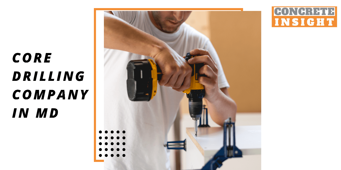 How to Find a Good Core Drilling Company for Concrete Buildings