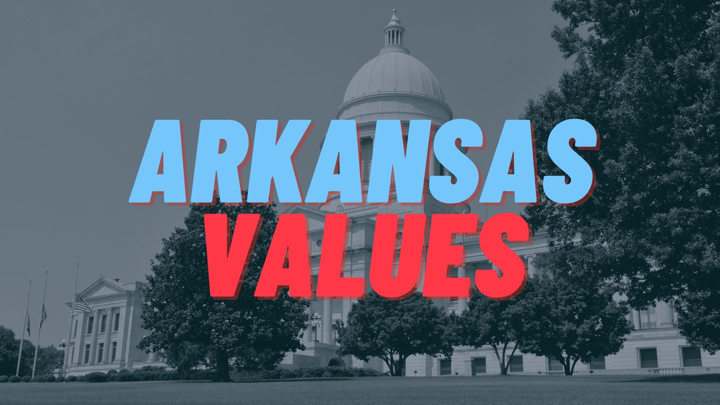 ARKANSAS VALUES Campaign Words Pt. 1 Conduit News Arkansas