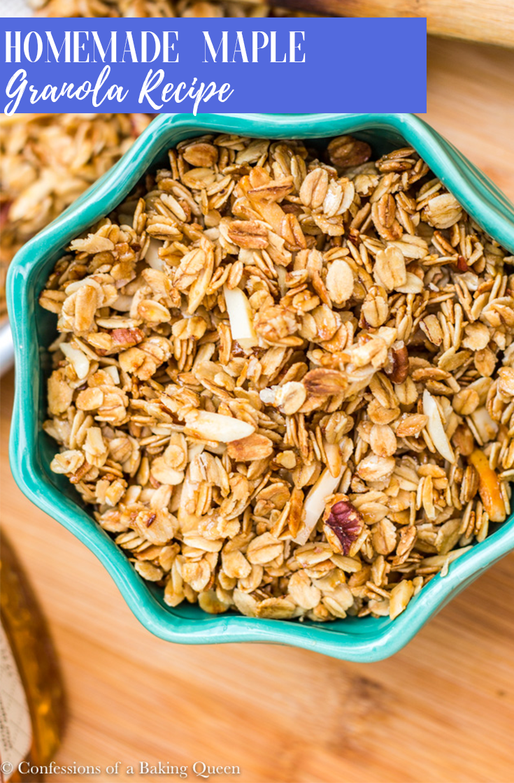Homemade Maple Granola Confessions of a Baking Queen
