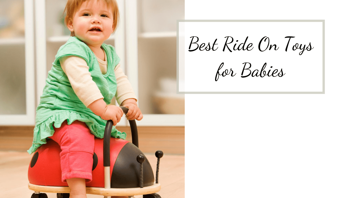 10 Best Riding Toys for Babies [Top Ride On Toys]