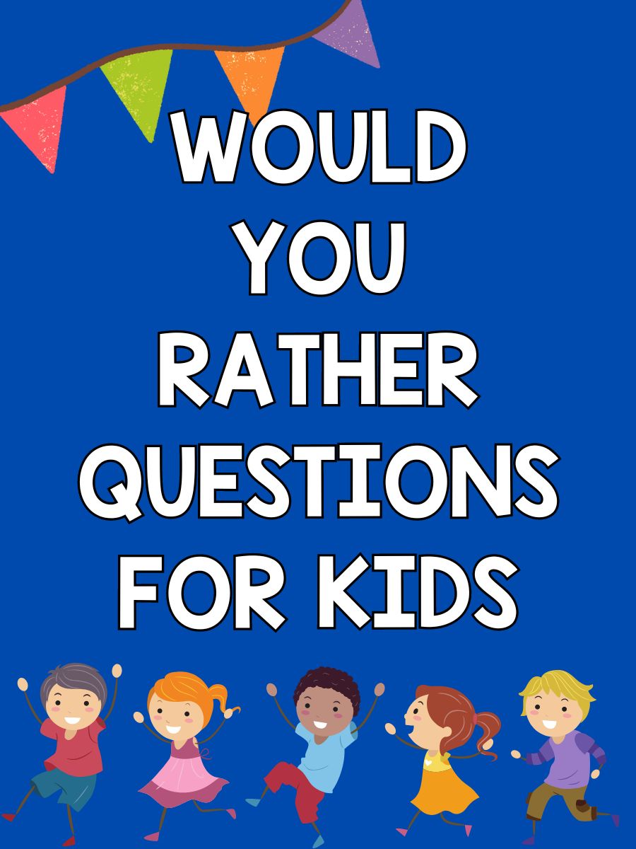 350+ of the Best Would You Rather Questions for Kids
