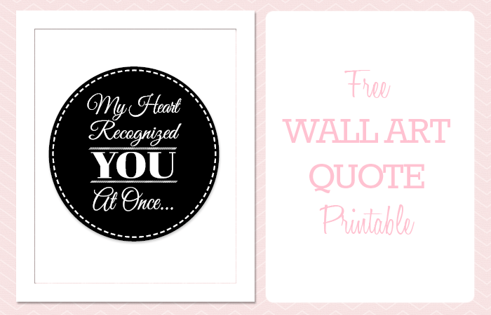Free Printable Wall Art Quote My Heart Recognized You At Once
