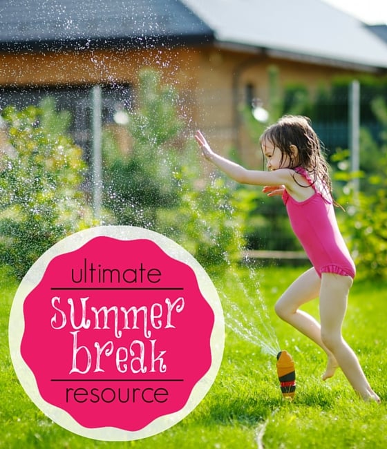 Ultimate Summer Break Resource for Parents