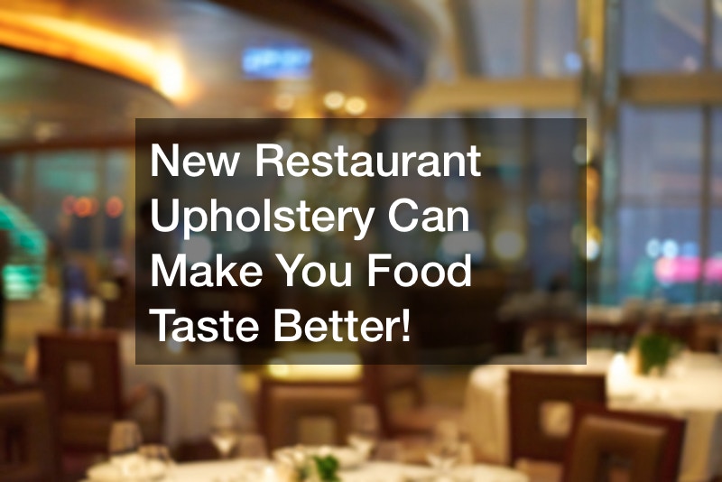 New Restaurant Upholstery Can Make You Food Taste Better! Confluent