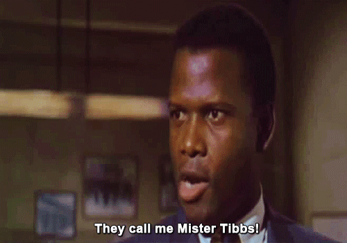 they call me mr tibbs quote Afi 75: In The Heat Of The Night | The Confusing Middle