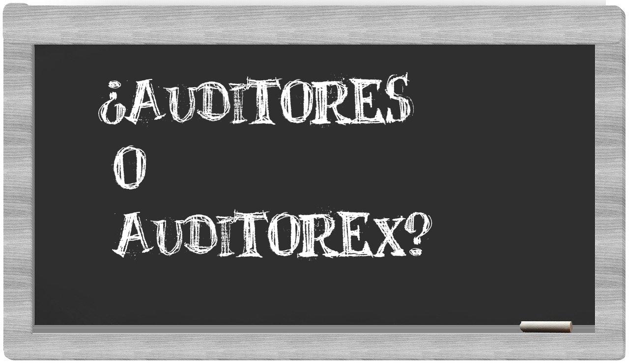 auditores o auditorex