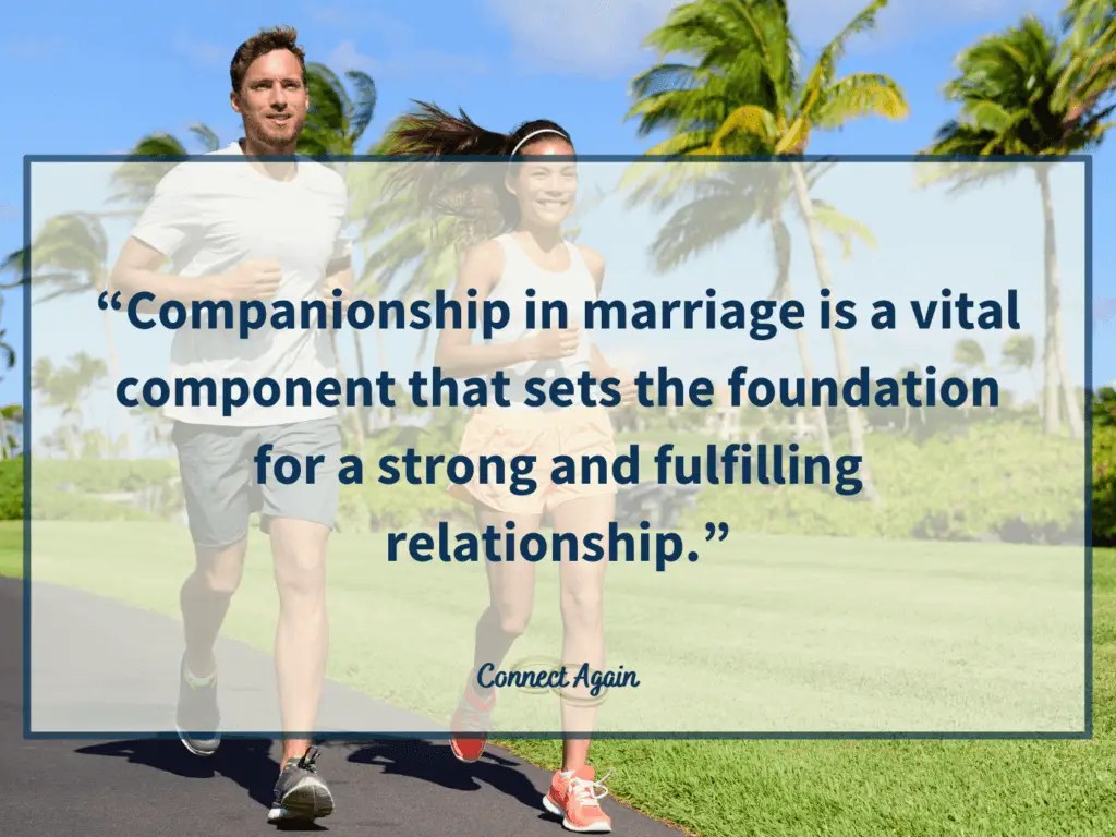 Companionship in Marriage How to Strengthen Your Bond Connect Again