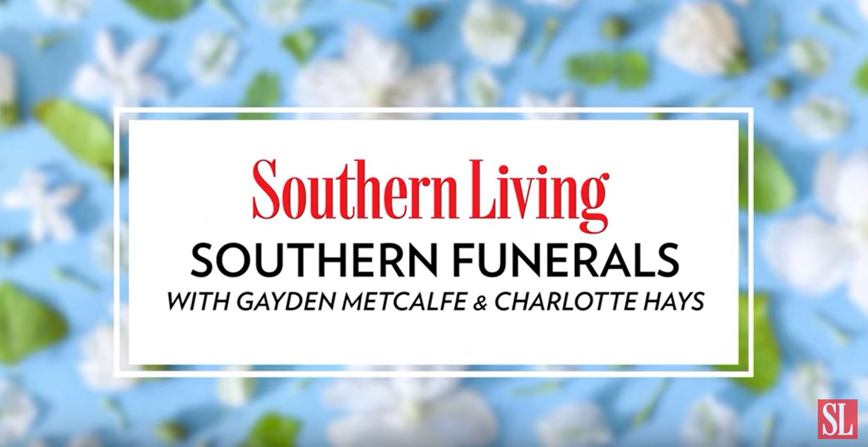 “We Love a Good Funeral” Southern Funeral Etiquette Video Connecting