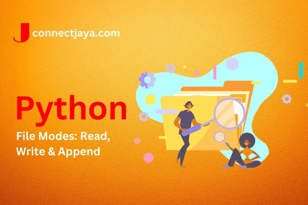 Python File Modes Read, Write & Append ConnectJaya