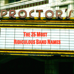 The 25 Most Ridiculous Band Names