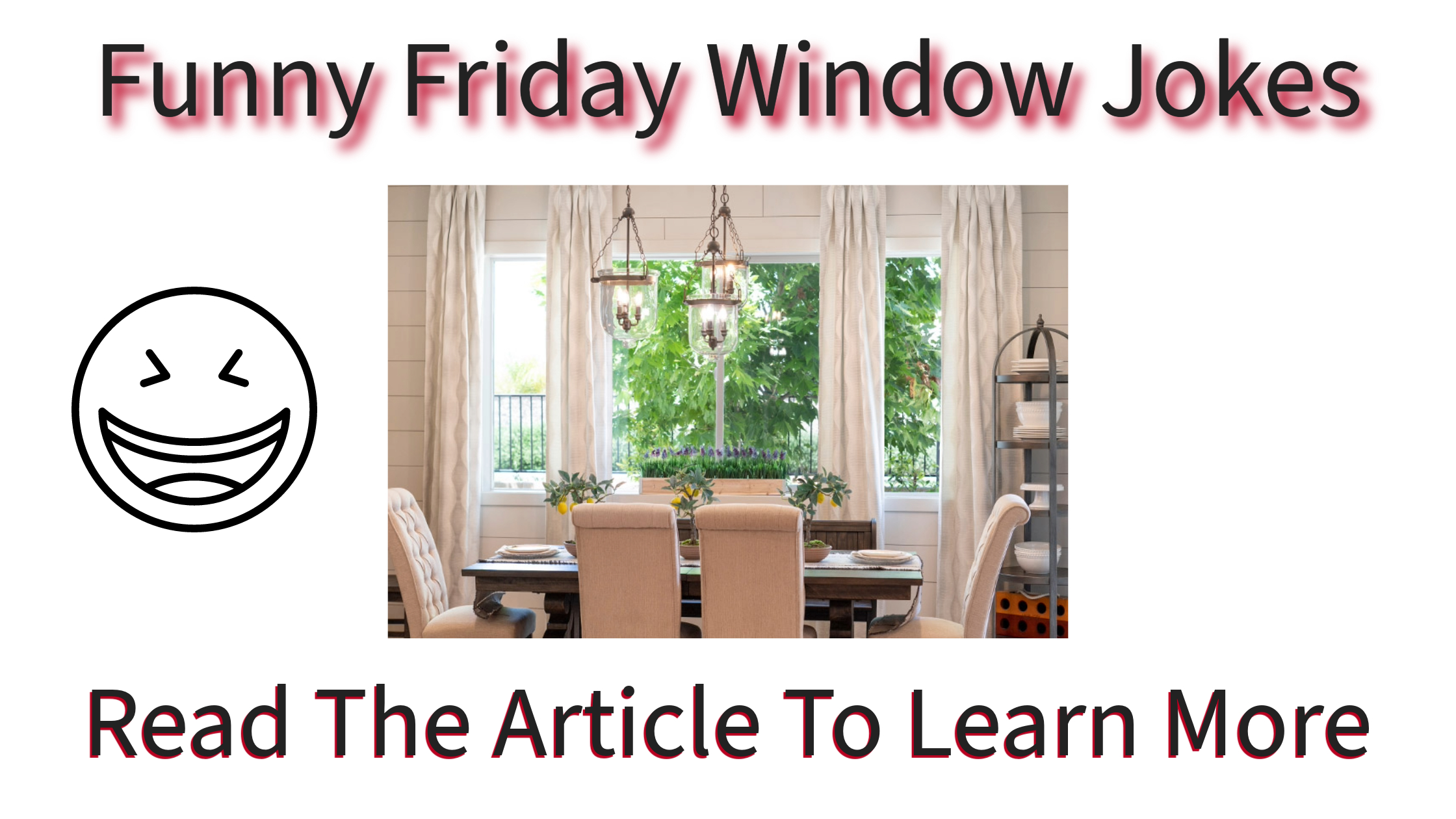 Funny Friday Window Jokes Conservation Construction of Houston