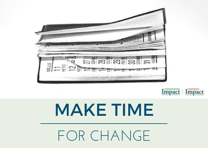 The Right Time for Change Conservation Impact / Nonprofit Impact