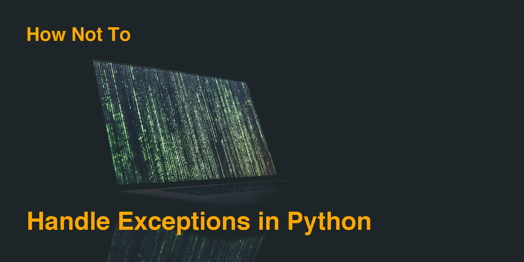 How not to handle an exception in Python Considerate Code