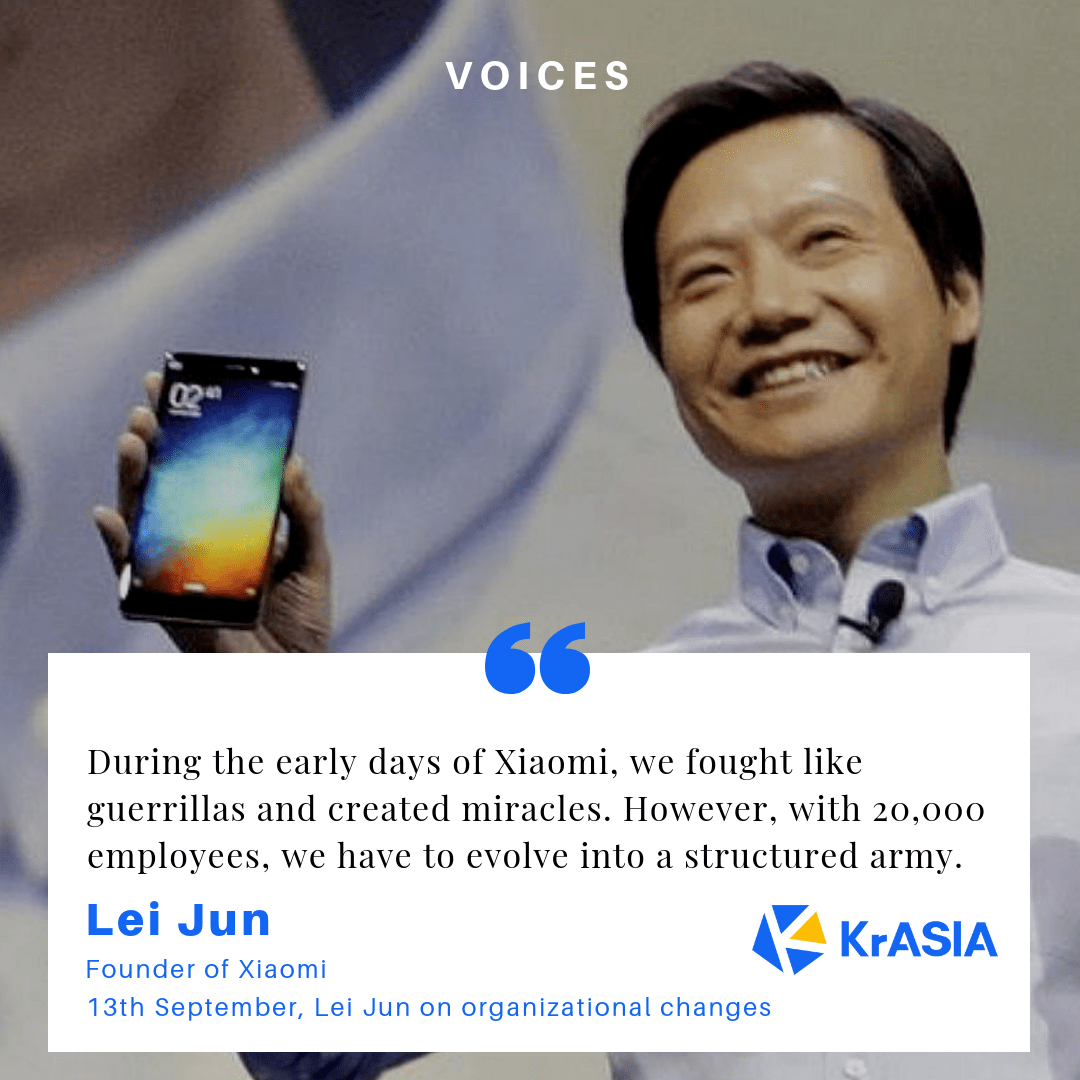 Voices Lei Jun Xiaomi has to evolve from guerrilla forces into a structured army KrASIA