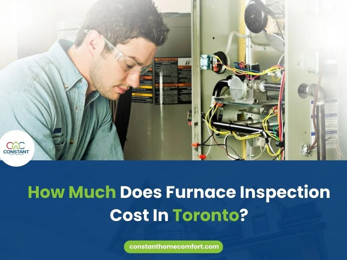 How Much Does Furnace Inspection Cost In Toronto? 24/7 Furnace, AC