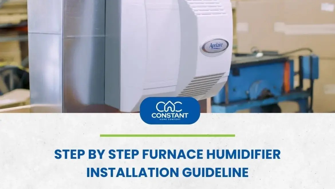 Step by Step Furnace Humidifier Installation Guideline 24/7 Furnace