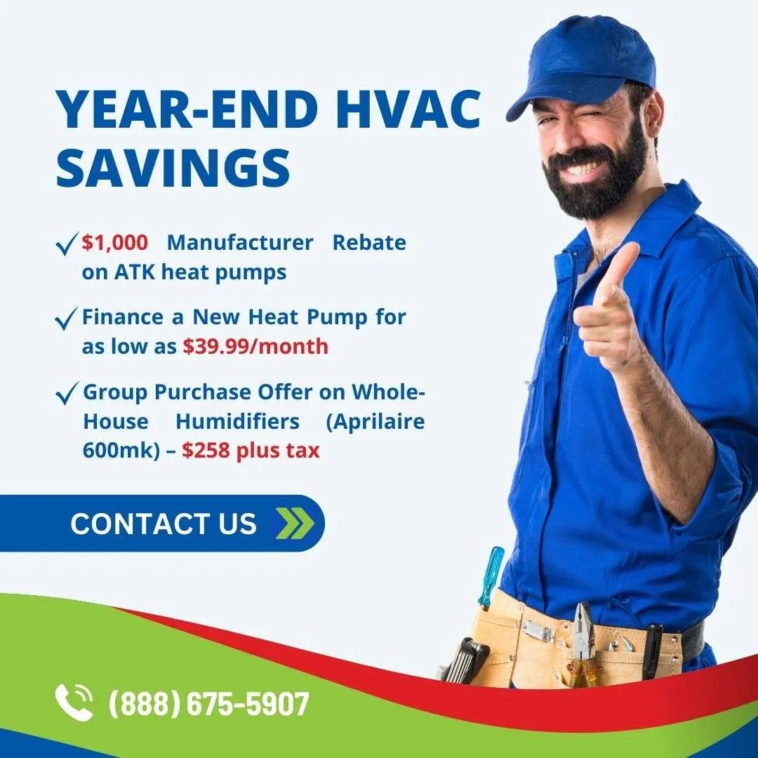 New Heat Pump, Just 39.99 Monthly YearEnd Financing Special! 24/7