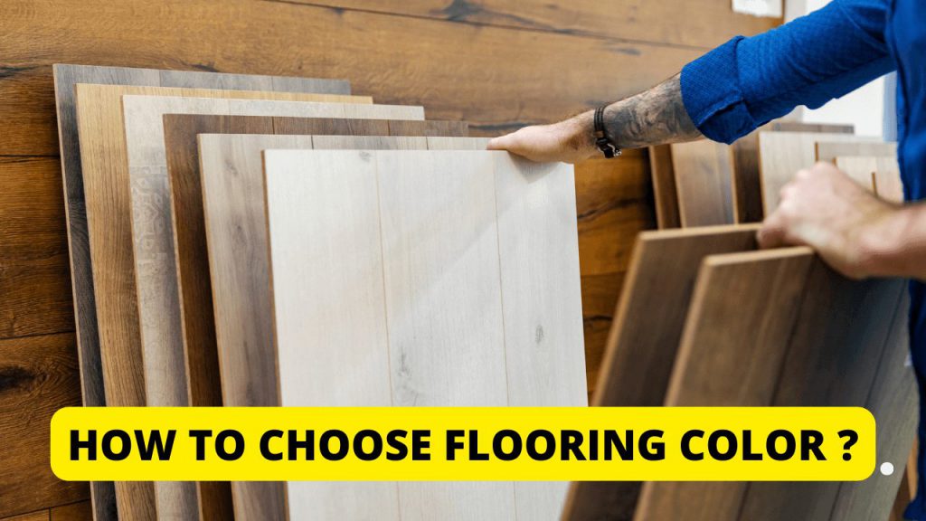 How To Choose Flooring Color? Construction How