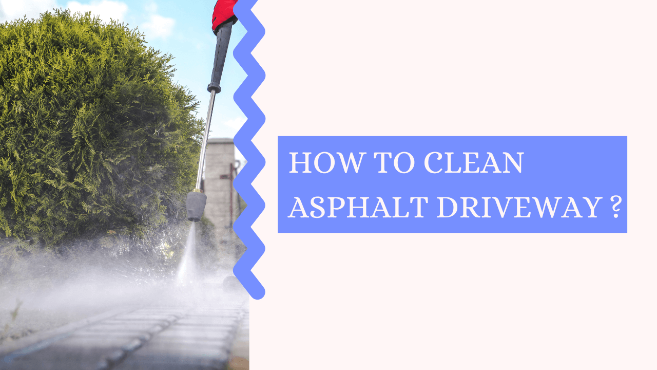 How To Clean Asphalt Driveway? Construction How