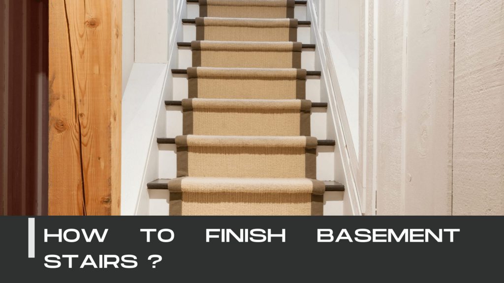 How To Finish Basement Stairs? Construction How