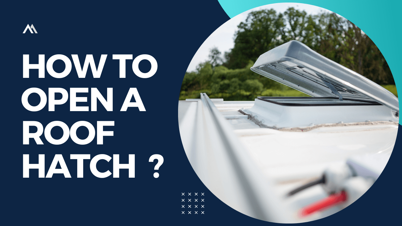 How To Open A Roof Hatch? Construction How