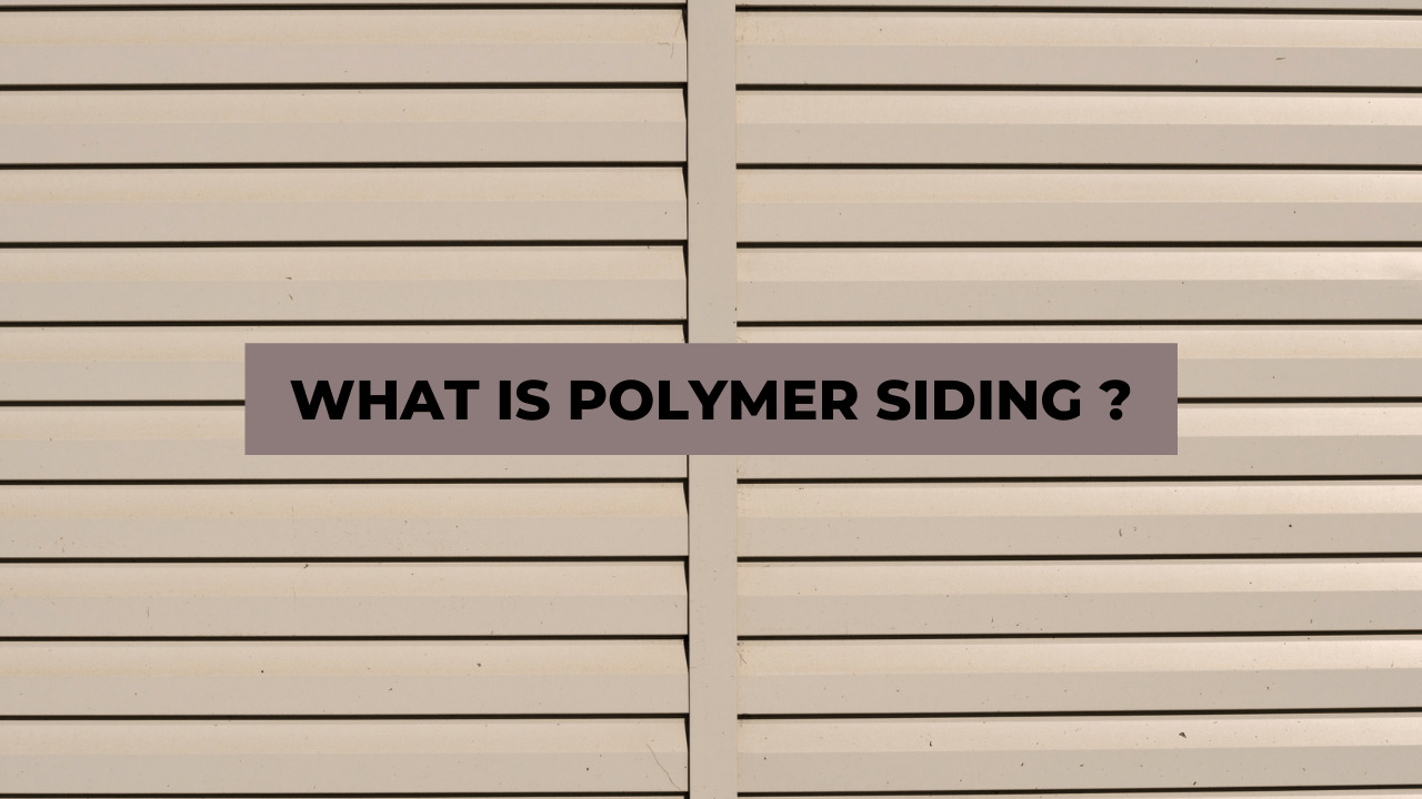 What is polymer siding Construction How
