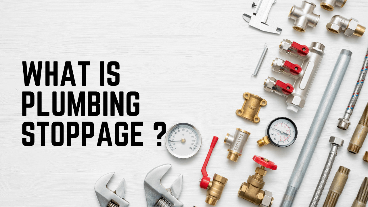 What Is Plumbing Stoppage Construction How