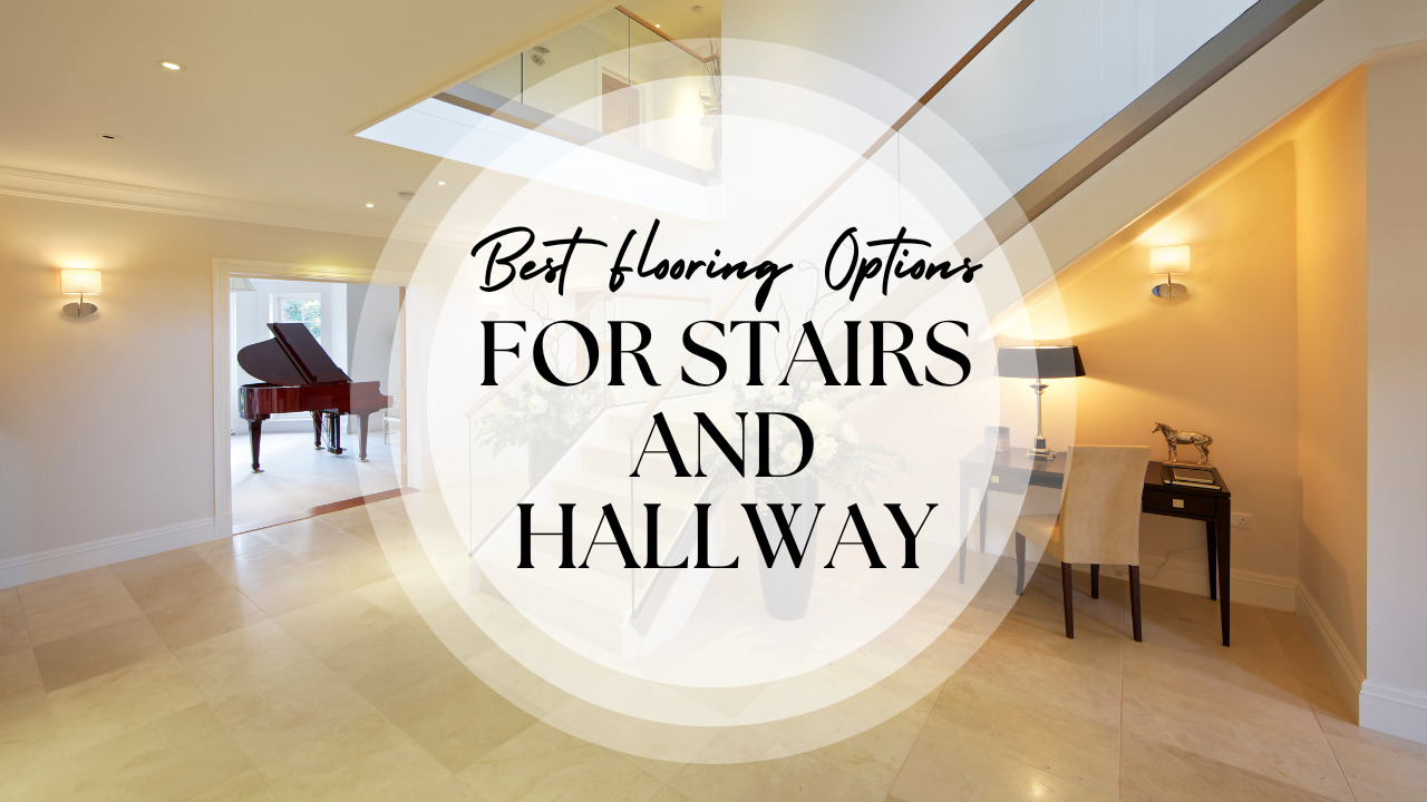 Best Flooring Options For Stairs And Hallway Construction How