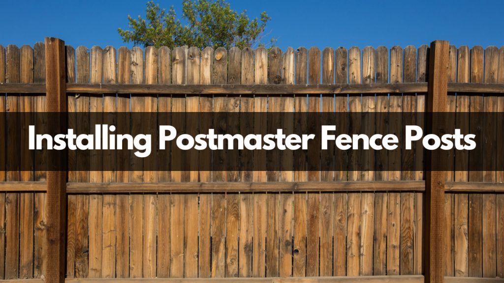 Installing Postmaster Fence Posts Construction How