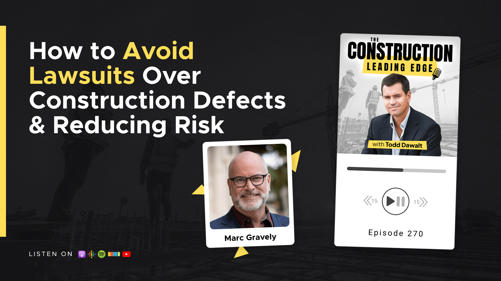 Episode 270 How to Avoid Lawsuits Over Construction Defects & Reducing