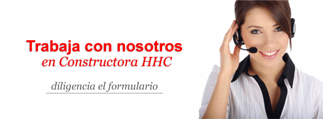 Trabaja con nosotros HHC Constructora HHC Diseño, desarrollo y