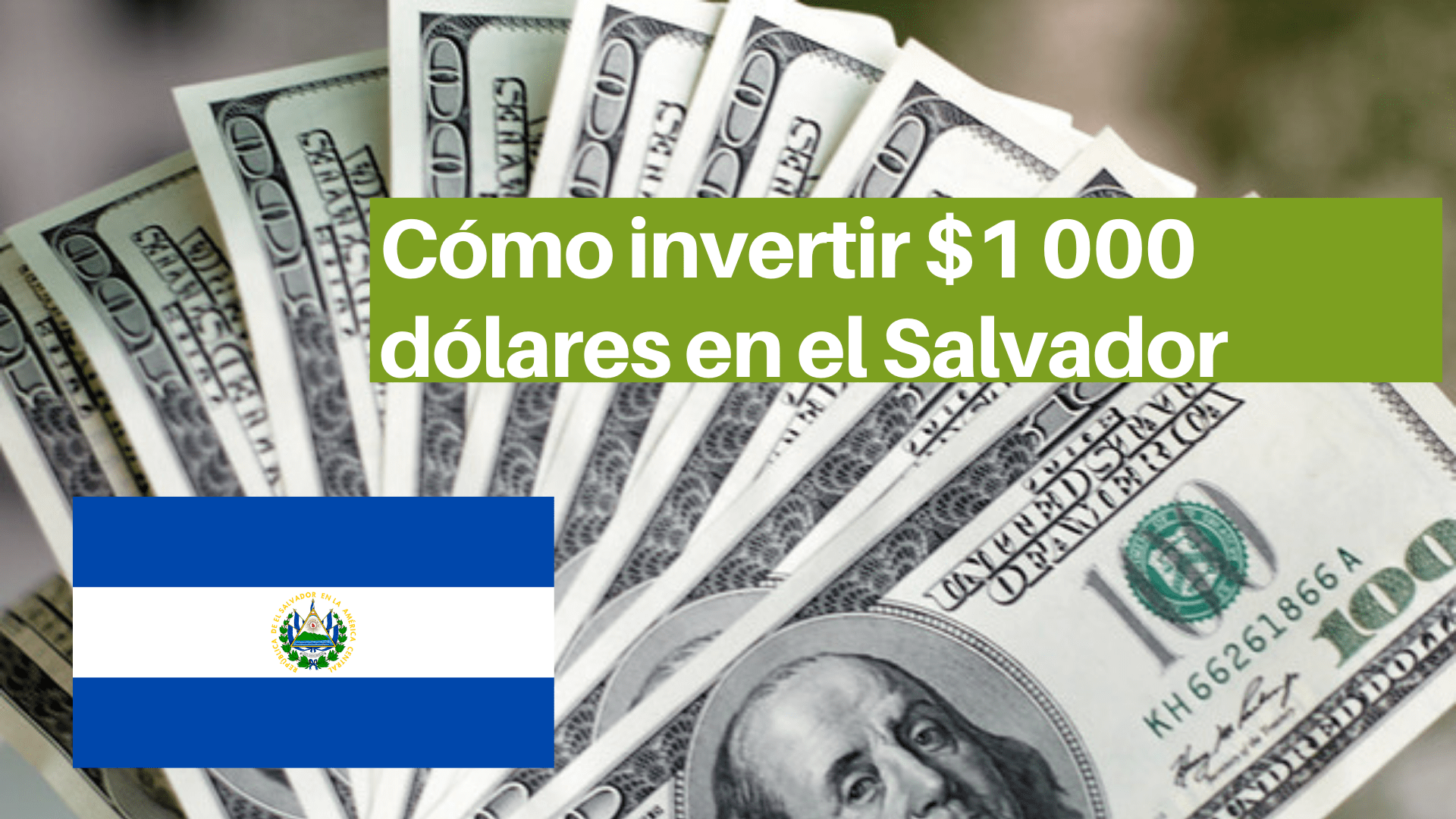 Cómo invertir 1 000 dólares en el Salvador