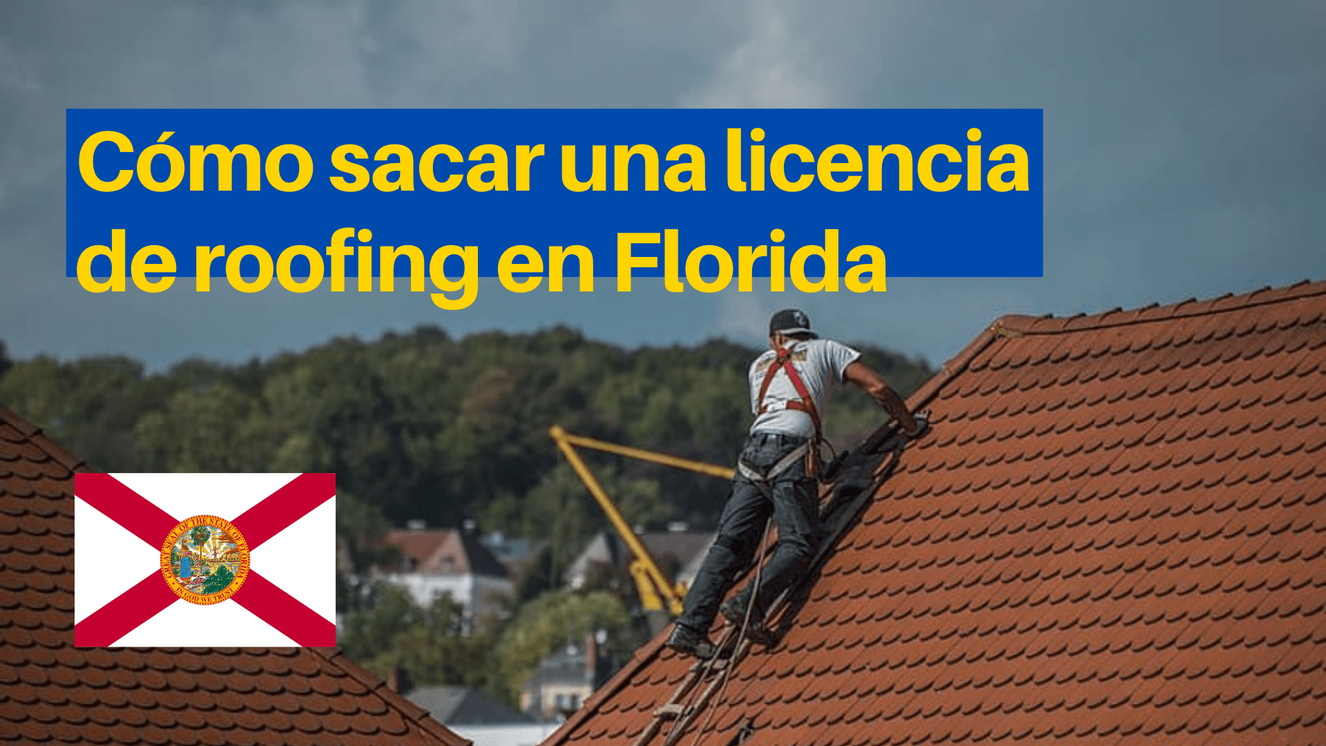 Cómo sacar una licencia de roofing en Florida