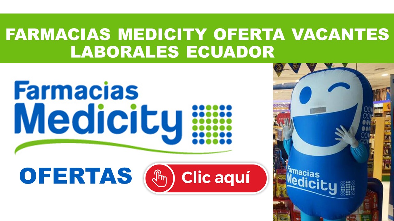 Farmacias Medicity Oferta vacantes Laborales Ecuador 【2024