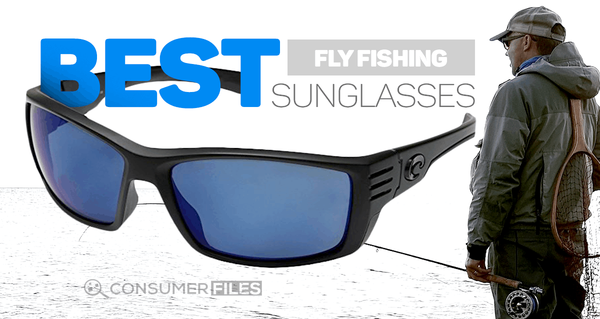 Best Fly Fishing Sunglasses Reviews & Ratings2023