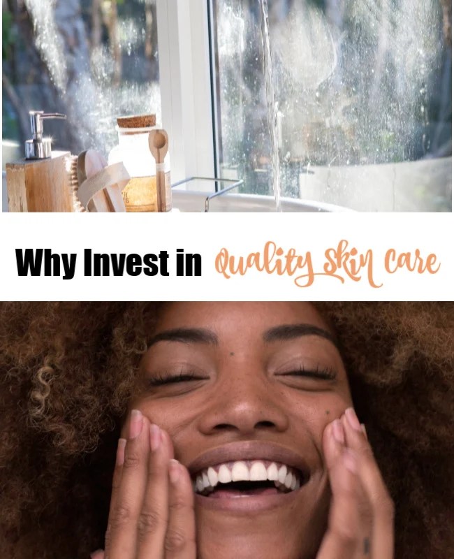 Quality Skin Care Why You Should Invest in It Now
