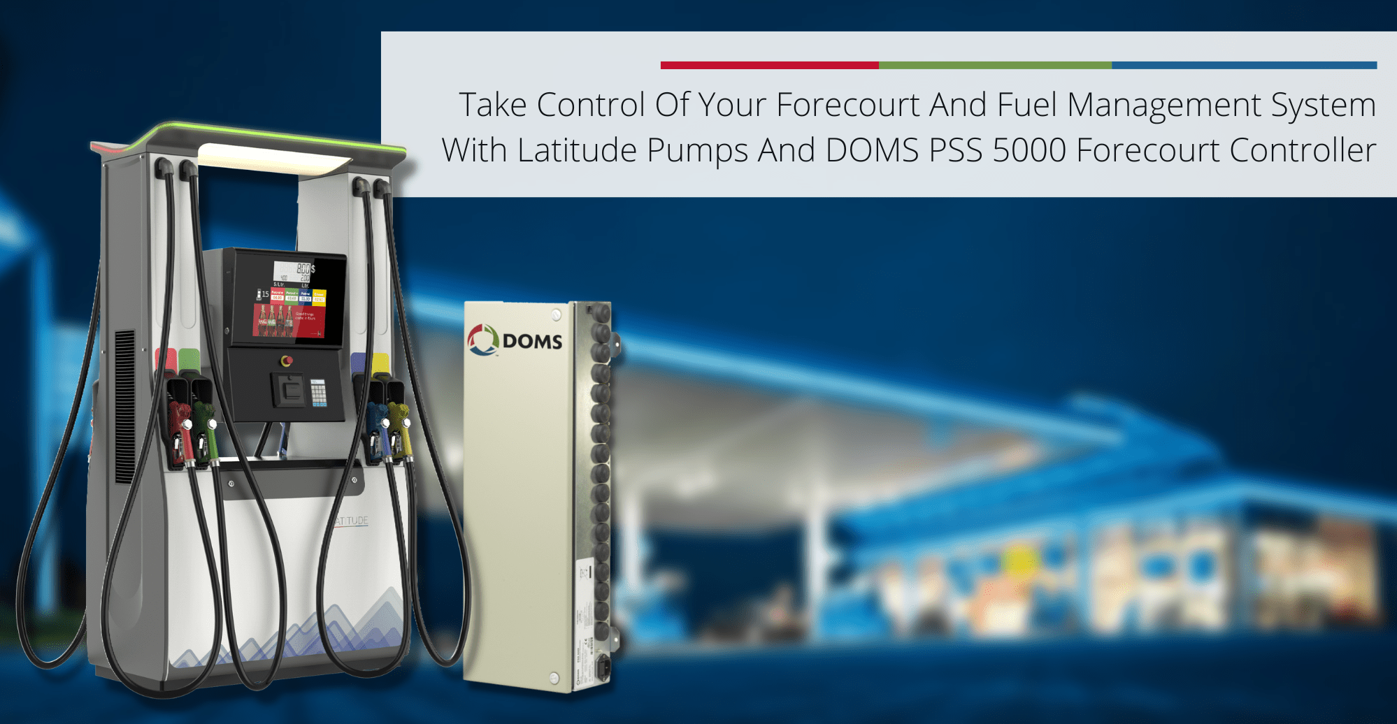 Improve and Scale Your Fuel Management System With Latitude Pumps And