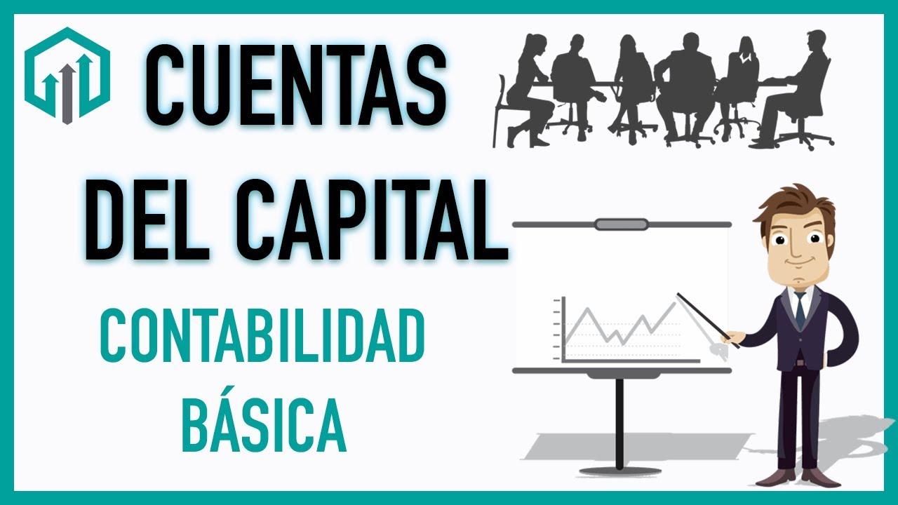 Principales cuentas de capital en contabilidad Contador Contado