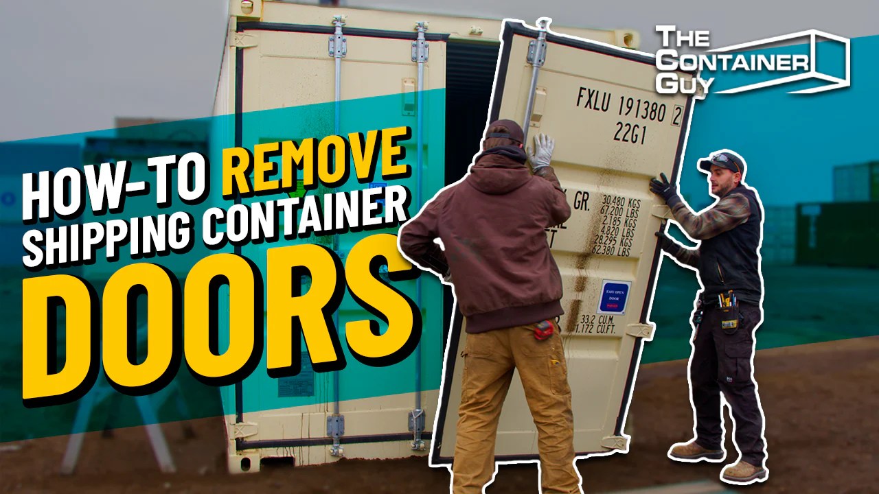 How To Remove Shipping Container Doors Quick and Safe Sea Can Modi