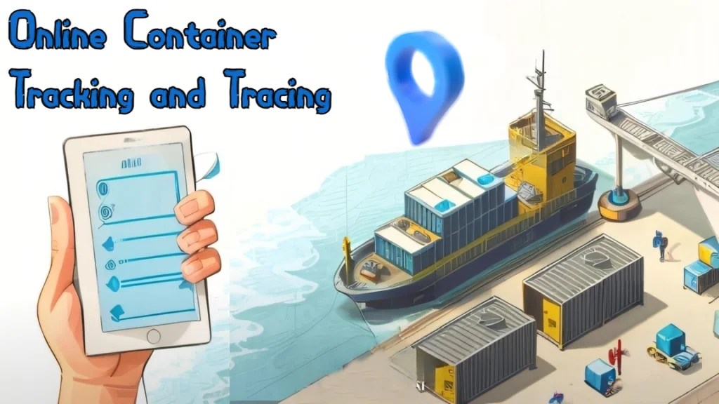 Online Container Tracking and Tracing Real Time Monitoring