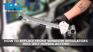 How to Replace Front Window Regulators 2013-2017 Honda Accord | 1A Auto
