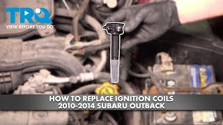 How to Replace Ignition Coils 2010-2014 Subaru Outback | 1A Auto