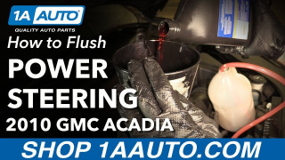 How to Flush Power Steering System 2007-16 GMC Acadia | 1A Auto