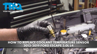How to Replace Coolant Temperature Sensor 2013-2019 Ford Escape 20L L4