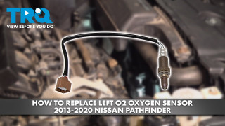 How to Replace O2 Sensor Left Upstream Nissan Pathfinder 2013-2020 | 1A