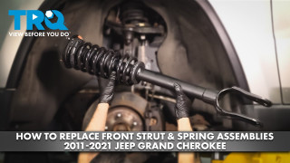 How to Replace Front Strut Spring Assemblies 2011-2021 Jeep Grand