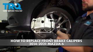 How to Replace Front Brake Calipers 2014-2021 Mazda 6 | 1A Auto