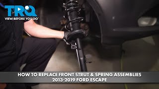 How to Replace Front Strut Spring Assemblies 2013-2019 Ford Escape | 1A